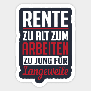 Rente zu jung für langeweile (white) Sticker